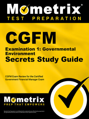 cover image of CGFM Examination 1: Governmental Environment Secrets Study Guide